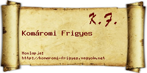 Komáromi Frigyes névjegykártya